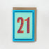 21 birthday card by Maggie Magoo Designs_Just Makers