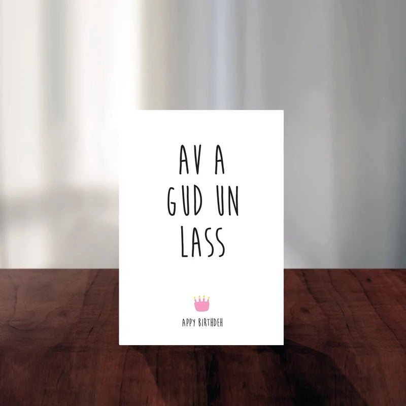 Av A Gud Un Lass Birthday Card - JAM Artworks - Just Makers JAM Artworks