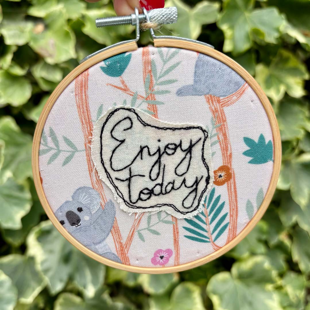 Enjoy Today Embroidery Hoop by Chloe Reanne Embroidery_Just Makers