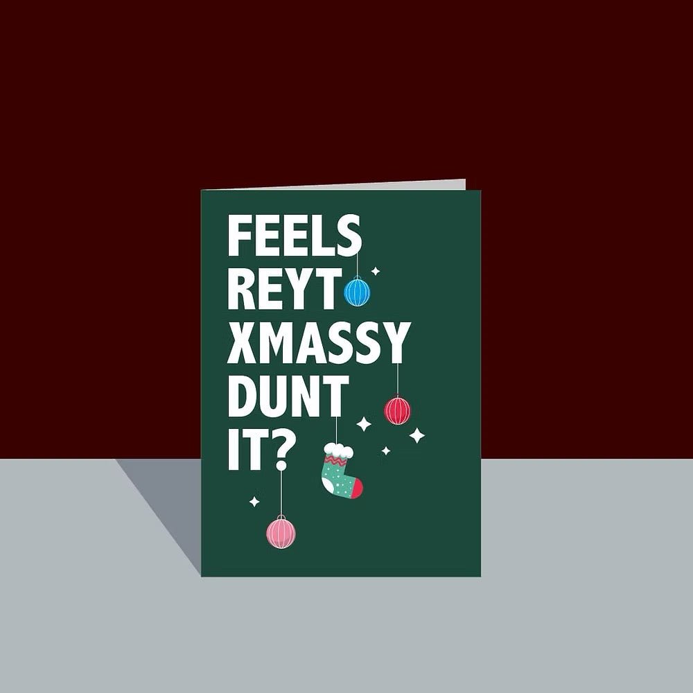 Feels Reyt Xmassy Card - JAM Artworks - Just Makers JAM Artworks