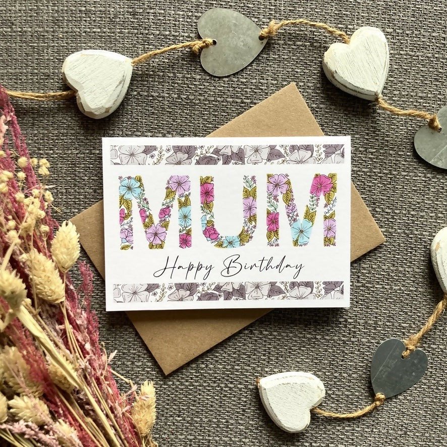 Floral Mum Birthday Card - HD Designs - Just Makers HD Designs