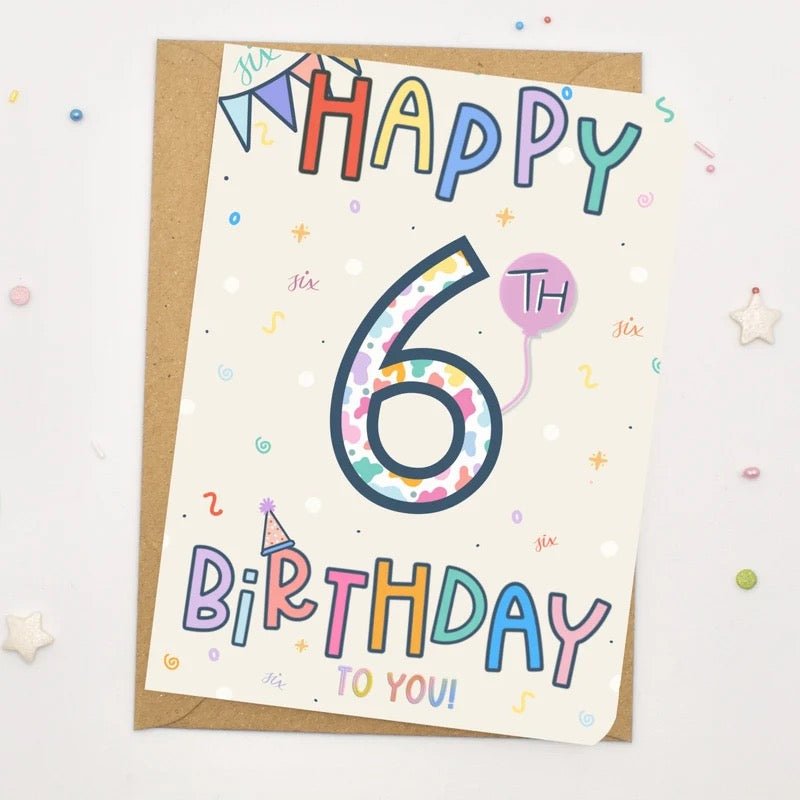 Happy 6th Birthday Card - Scribble & Print Co - Just Makers Rachel of Scribble & Print Co