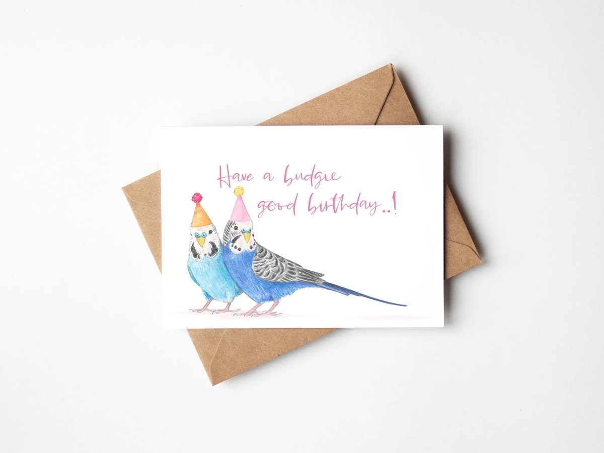 Have a Budgie Good Birthday Card - Antonia Illustration - Just Makers Antonia Illustration