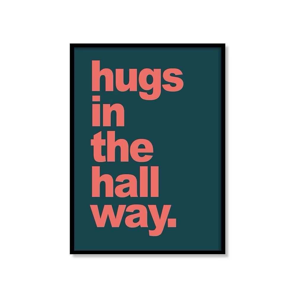 Hugs in the Hallway Yorkshire Saying Print - Just Makers JAM Artworks
