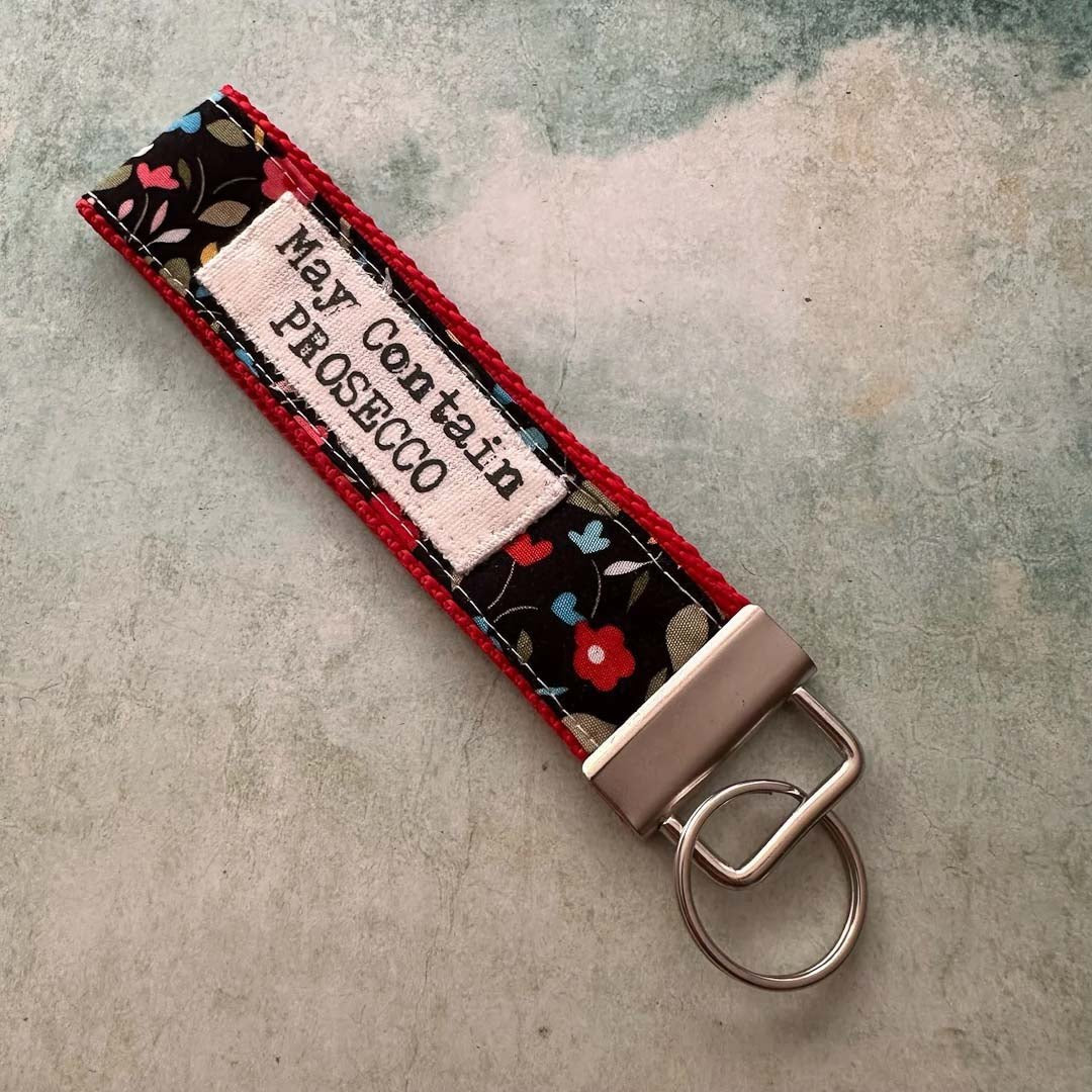 May Contain Prosecco Fabric Key Ring - Touchy Feely Textiles - Just Makers Touchy Feely Textiles
