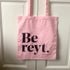 Yorkshire Pink Be Reyt Tote Bag_Just Makers