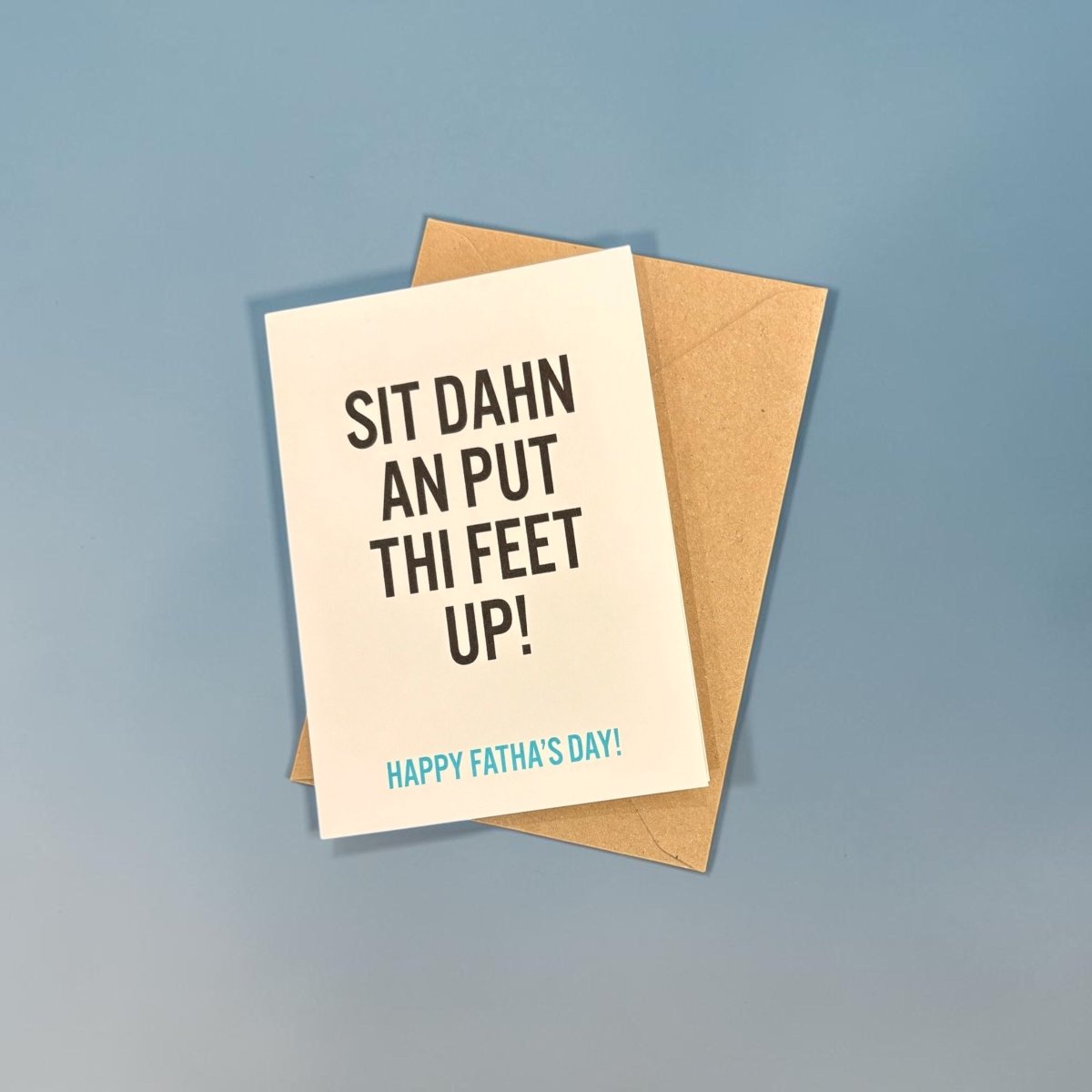 Sit Dahn an Put Thi Feet Up Card - JAM Artworks_Just Makers