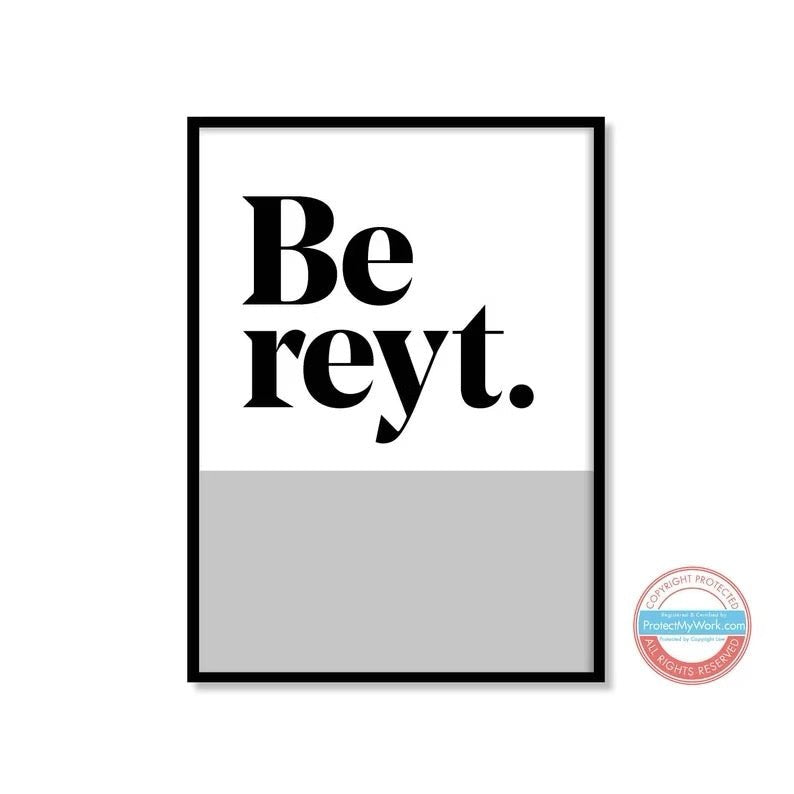 Be reyt Yorkshire saying print - Just Makers JAM Artworks