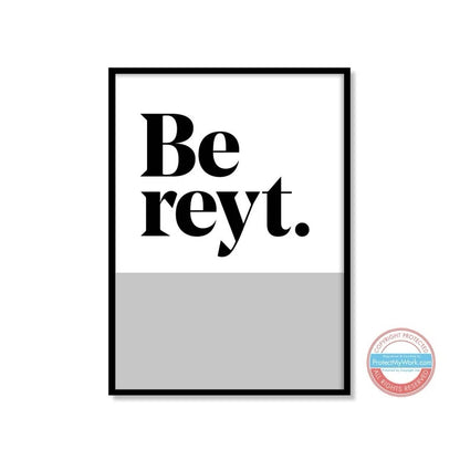Be Reyt Grey Print JAM Artwork_Just Makers