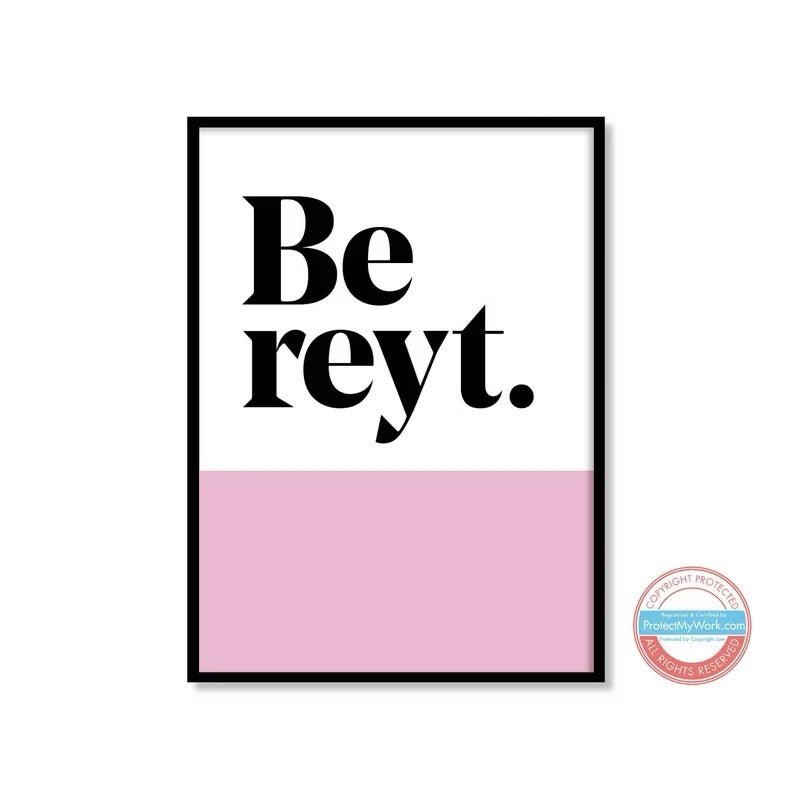 Be reyt Yorkshire saying print - Just Makers JAM Artworks
