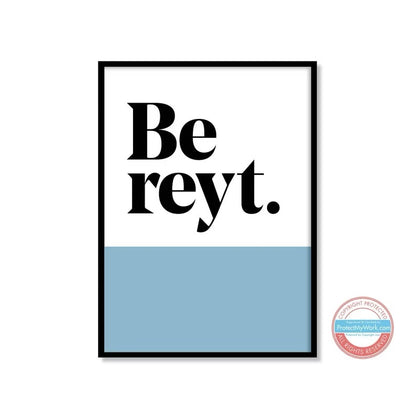 Be Reyt Print Blue_JAM Artwork_Just Makers