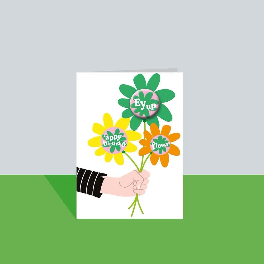 Ey Up Flowa Badge Greeting Card - JAM Artworks - Just Makers JAM Artworks