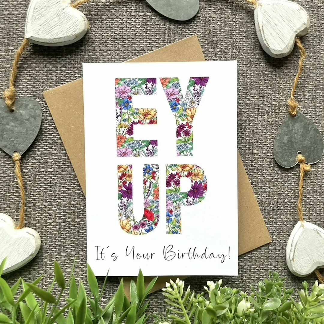 Floral Ey Up Birthday Card - HD Designs - Just Makers HD Designs
