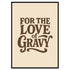 For the Love of Gravy A4 Print - The Yorkshire Print Company_Just Makers