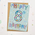 Happy 8th Birthday Card - Scribble & Print Co_Just Makers