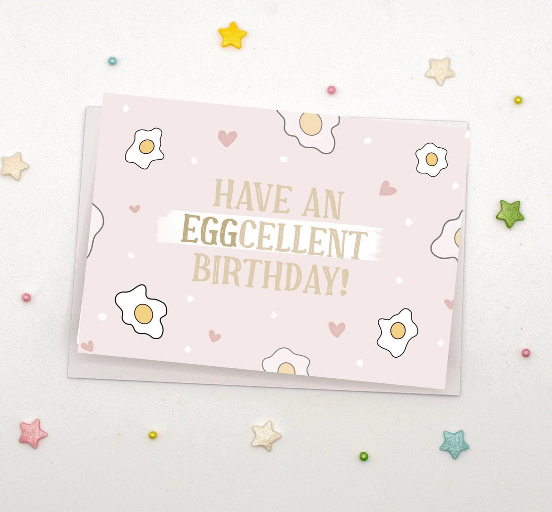 Have an Eggcellent Birthday Card - Scribble &amp; Print Co_Just Makers