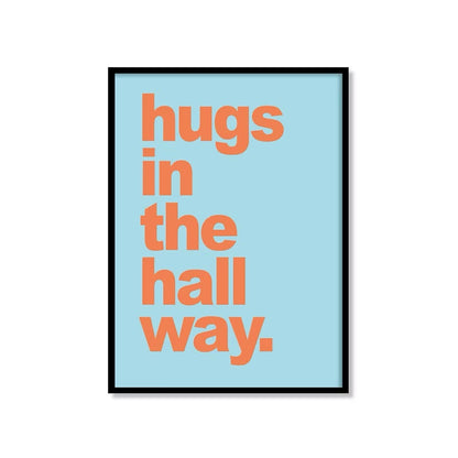Hugs in the Hallway Yorkshire Saying Print Orange_Just Makers
