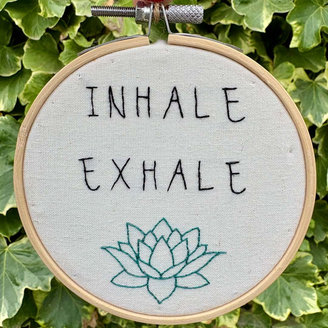 Inhale Exhale 4&quot; Full Embroidery Hoop - Chloe Reanne Embroidery_Just Makers