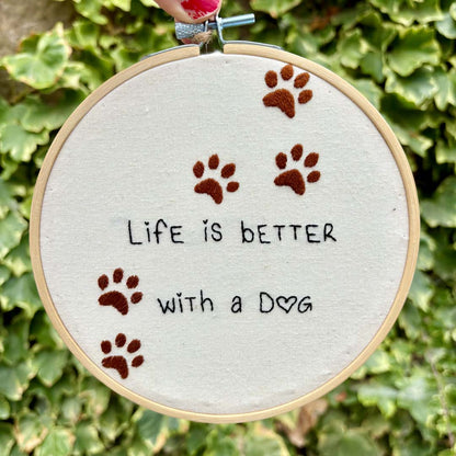 Life is Better with a Dog 6" Embroidery Hoop - Chloe Reanne_Just Makers