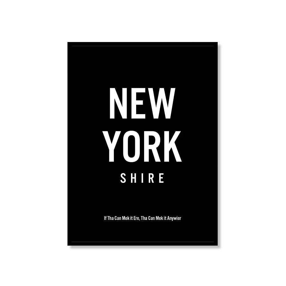 New York - Shire Yorkshire Saying Print - Just Makers JAM Artworks