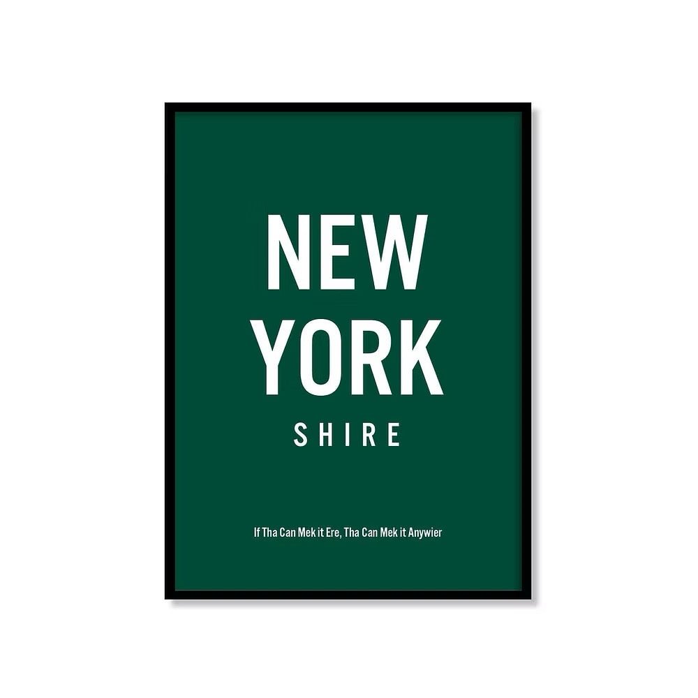 New York - Shire Yorkshire Saying Print - Just Makers JAM Artworks
