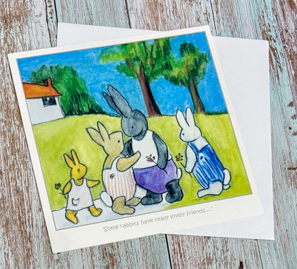 Some Rabbits Have Really Lovely Friends Card - Jeanne Mundy_Just Makers