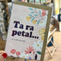 Ta Ra Petal Greeting Card - JAM Artworks_Just Makers