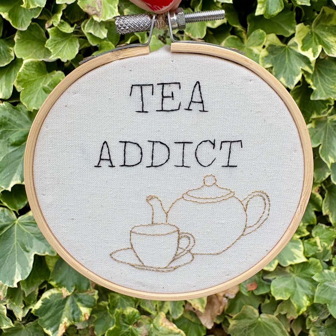 Tea Addict 4&quot; Full Embroidery Hoop - Chloe Reanne Embroidery_just Makers