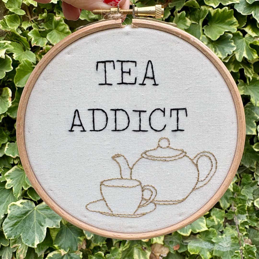 Tea Addict 5&quot; Embroidery Hoop - Chloe Reanne Embroidery_Just Makers