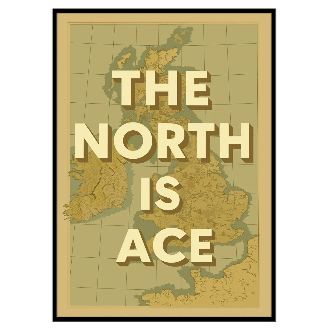 The North is Ace A4 Print - The Yorkshire Print Company_Just Makers