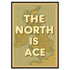 The North is Ace A4 Print - The Yorkshire Print Company_Just Makers