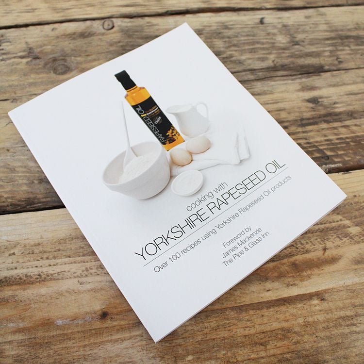Cooking with Yorkshire Rapeseed Oil Book - Just Makers Yorkshire Rapeseed Oil