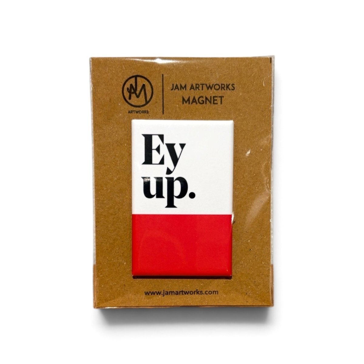 Ey Up Fridge Magnet - JAM Artwork_Just Makers