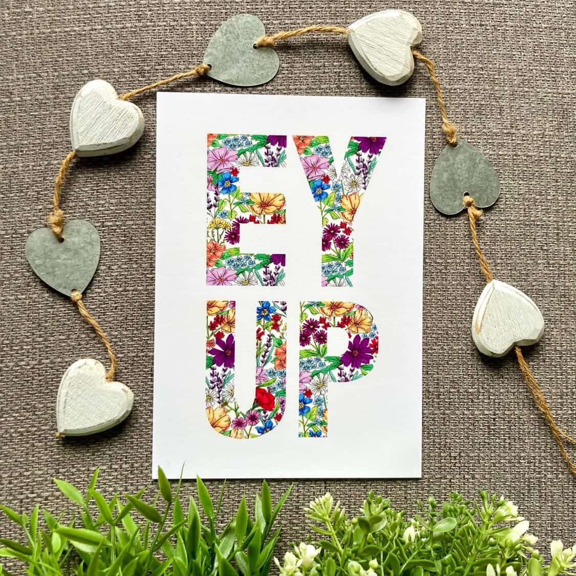 Floral EY UP A5 Print - HD Designs_just Makers