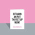 Sit Dahn an Put Thi Feet Up Mum! Greeting Card - JAM Artworks_Just Makers